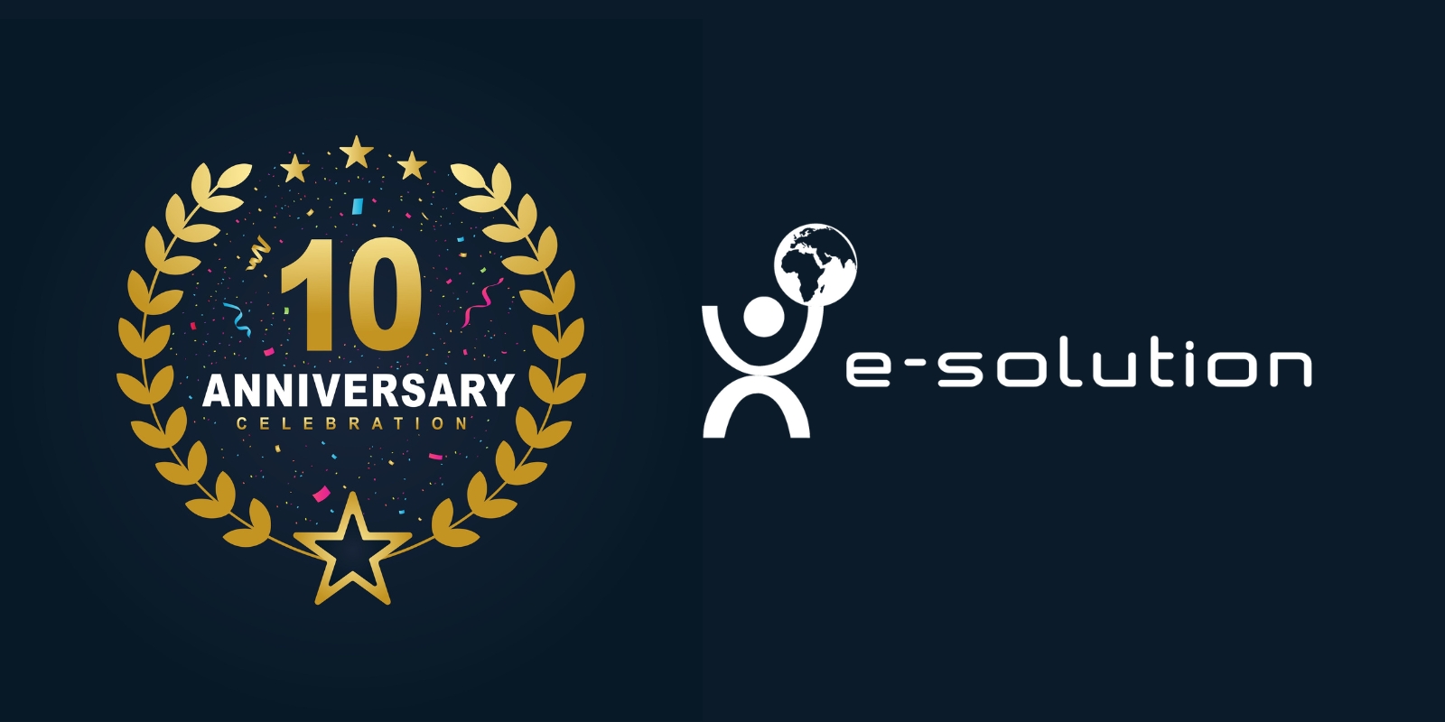 E-SOLUTION célèbre son 10 ème anniversaire en tant que leader des technologies - Version Française